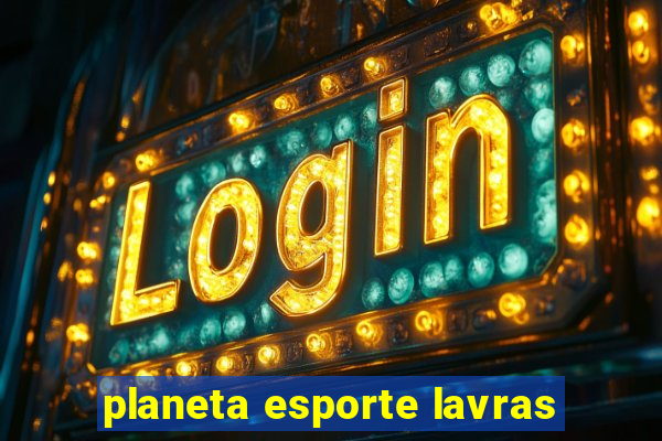 planeta esporte lavras